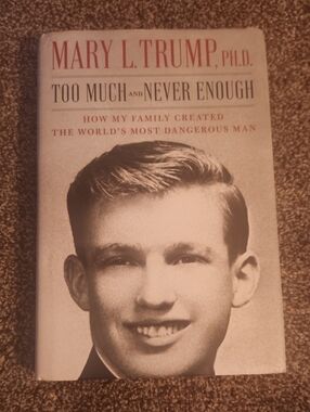 Hardcover - Too Much And Never Enough - Mary L Trump, Ph.D